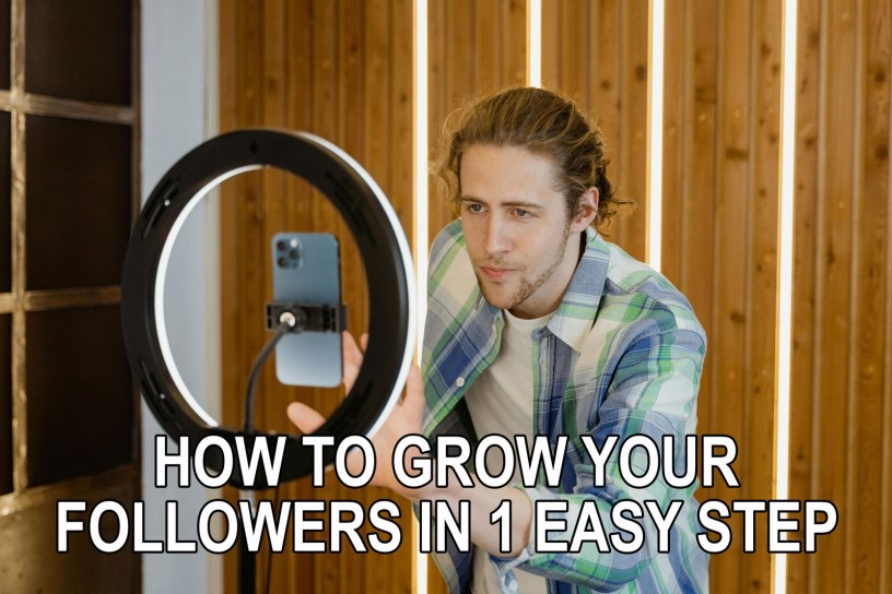 how-to-grow-your-followers-in-1-easy-step
